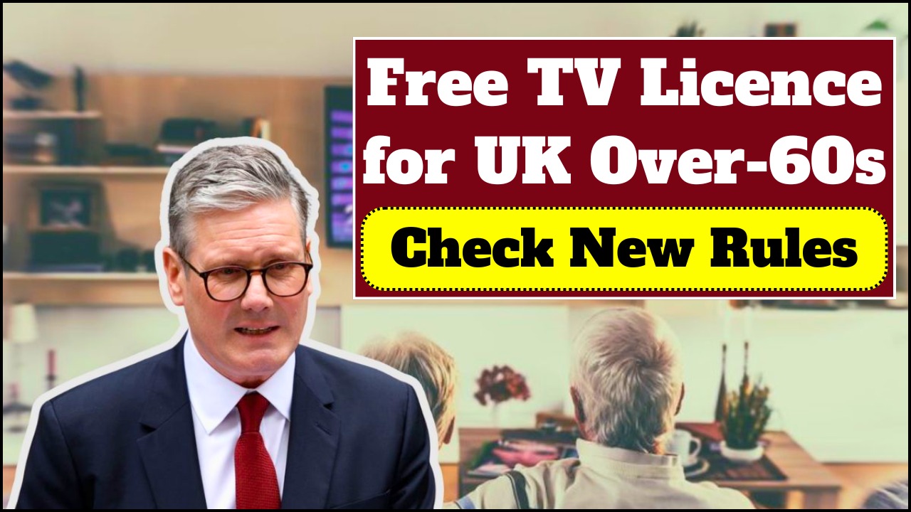 Free TV Licence for Over-60s Approved by UK Government – Check New Rules